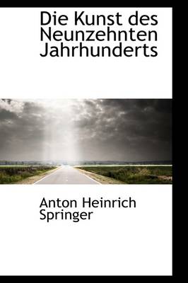 Book cover for Die Kunst Des Neunzehnten Jahrhunderts