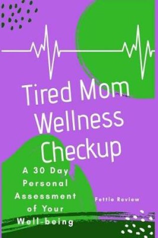 Cover of Tired Mom Wellness Checkup