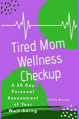 Book cover for Tired Mom Wellness Checkup