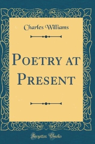 Cover of Poetry at Present (Classic Reprint)