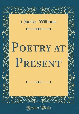 Book cover for Poetry at Present (Classic Reprint)