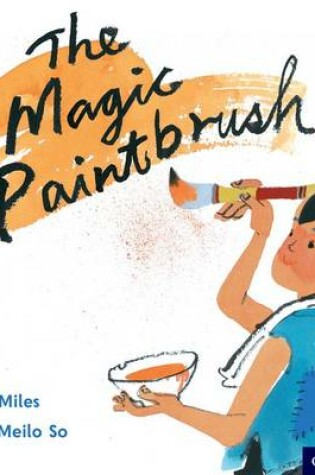 Cover of Oxford Reading Tree Traditional Tales: Level 5: The Magic Paintbrush