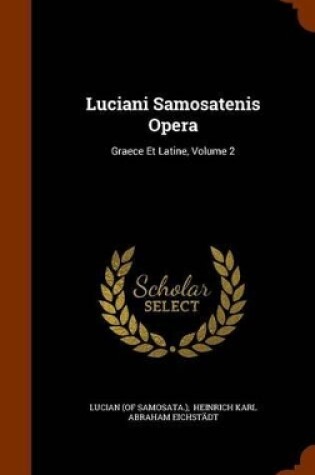 Cover of Luciani Samosatenis Opera
