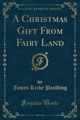 Book cover for A Christmas Gift from Fairy Land (Classic Reprint)