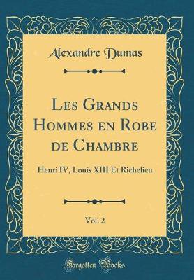 Book cover for Les Grands Hommes En Robe de Chambre, Vol. 2