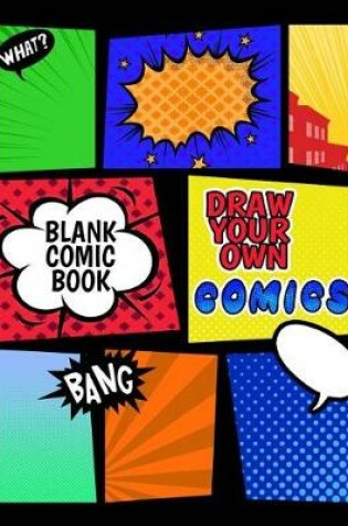 Cover of Blank Comic Book - Draw Your Own Comics