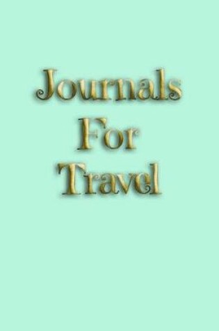 Cover of Journals For Travel