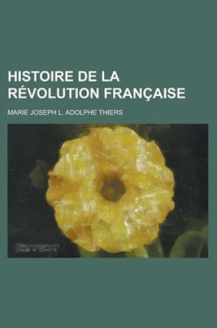 Cover of Histoire de La Revolution Francaise