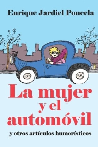 Cover of La mujer y el automóvil y otros artículos humorísticos