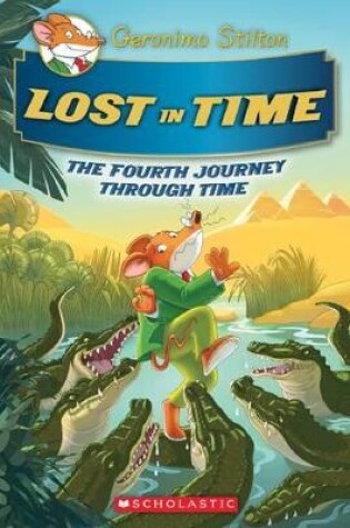 Cover of Lost in Time (Geronimo Stilton The Journey Through Time #4)