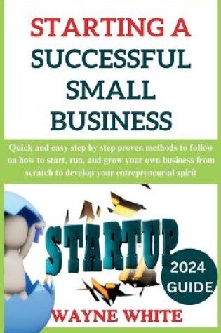 Cover of 2024 Guide On Starting A Successful Small Business