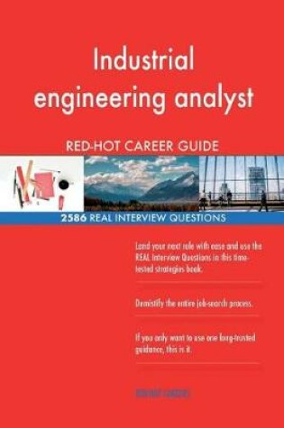 Cover of Industrial engineering analyst RED-HOT Career; 2586 REAL Interview Questions
