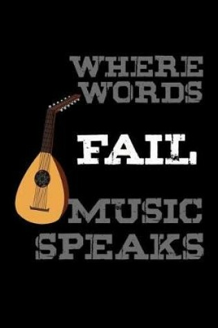Cover of Where words fail, music speaks