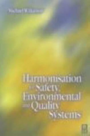 Cover of Harmonisation of Safety, Environmental and Quality Systems