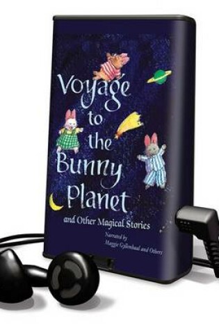 Cover of Voyage to the Bunny Planet and Other Magical Stories