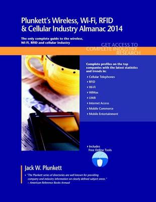 Book cover for Plunkett's Wireless, Wi-Fi, Rfid & Cellular Industry Almanac 2014