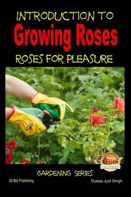 Book cover for Introduction to Growing Roses - Roses for Pleasure