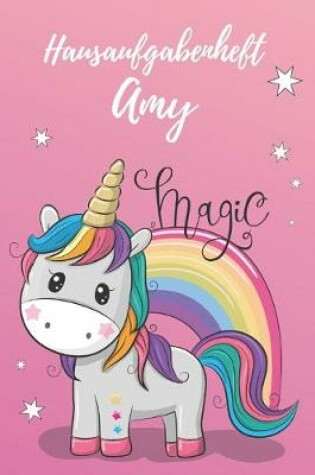 Cover of personalisiertes Einhorn Hausaufgabenheft Din A5 / Hausaufgabenheft Amy