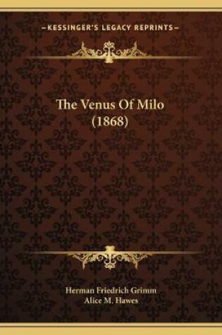 Cover of The Venus Of Milo (1868)