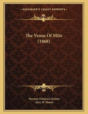 Book cover for The Venus Of Milo (1868)