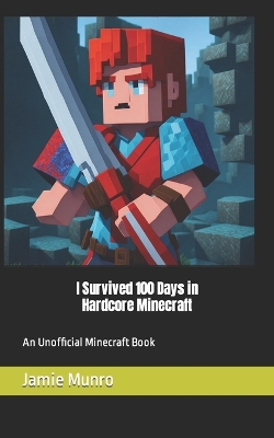 Book cover for I Survived 100 Days in Hardcore Minecraft