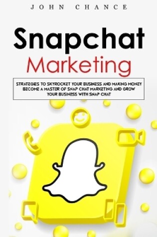 Cover of Snapchat Marketing