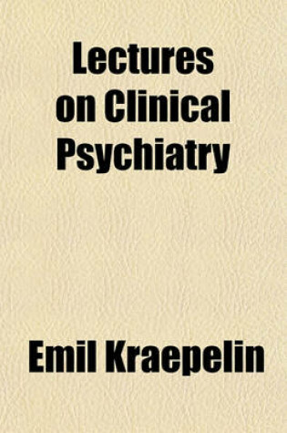 Cover of Lectures on Clinical Psychiatry