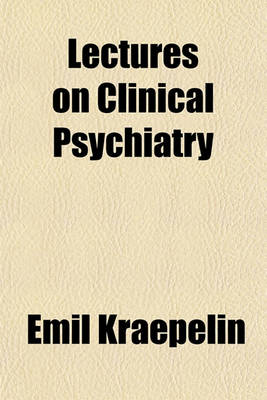 Book cover for Lectures on Clinical Psychiatry