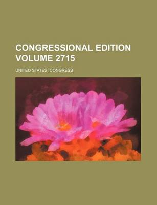 Book cover for Congressional Edition Volume 2715