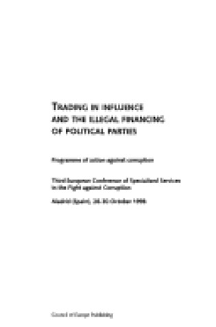 Cover of Trading in Influence and the Illegal Financing of Political Parties