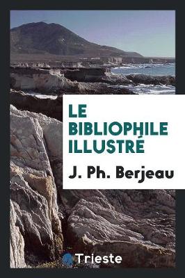 Book cover for Le Bibliophile Illustre