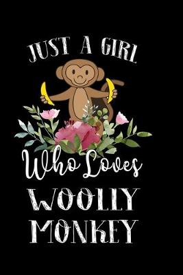 Book cover for Just a Girl Who Loves Woolly Monkey