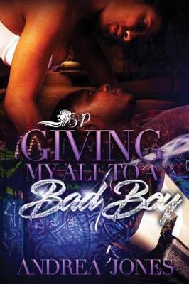 Book cover for Giving My All to a Bad Boy
