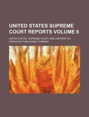 Book cover for United States Supreme Court Reports Volume 6