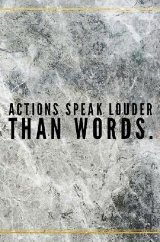 Cover of Actions speak louder than words.