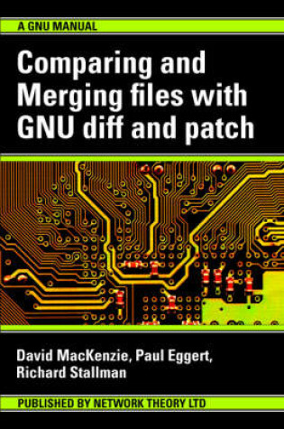 Cover of Comparing and Merging Files with GNU Diff and Patch