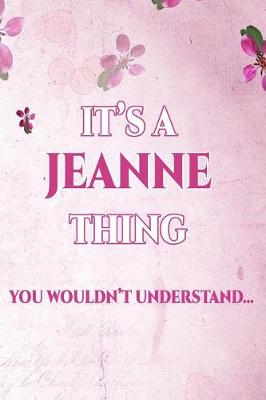 Book cover for It's A JEANNE Thing You Won't Understand