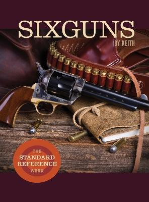 Book cover for Sixguns by Keith
