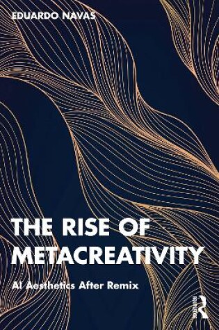 Cover of The Rise of Metacreativity