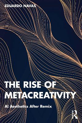 Book cover for The Rise of Metacreativity