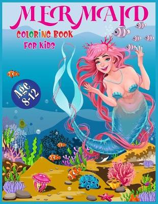 Book cover for Mermaid Coloring Book for Kids Ages 8-12