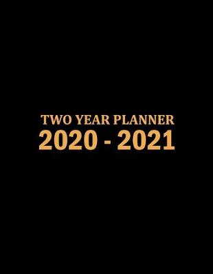 Book cover for 2020-2021 Two Year Calendar Planner