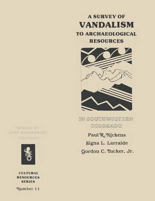 Book cover for A Survey of Vandalism to Archaeological Resources in Southwestern Colorado