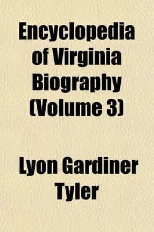 Cover of Encyclopedia of Virginia Biography (Volume 3)