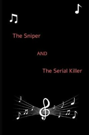 Cover of The Sniper and the Serial Killer