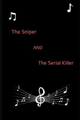 Book cover for The Sniper and the Serial Killer