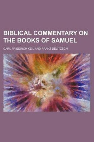 Cover of Biblical Commentary on the Books of Samuel