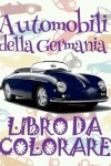 Book cover for ✌ Automobili della Germania ✎ Auto Libro da Colorare ✎ Libro da Colorare Bambini 5 anni ✍ Libro da Colorare Bambini 5 anni