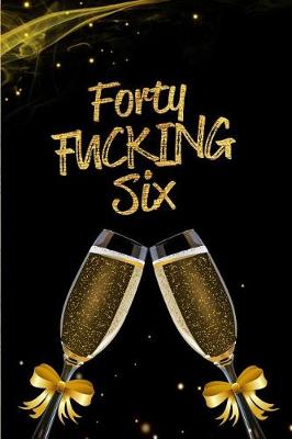 Book cover for Forty Fucking Six