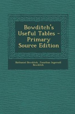 Cover of Bowditch's Useful Tables - Primary Source Edition